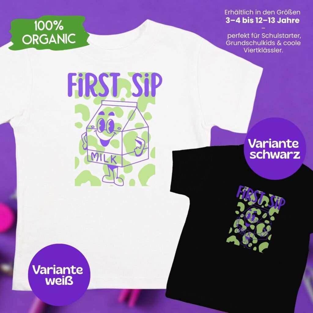 Bio T-Shirt Einschulung – First Sip Motiv – Farben Weiß und Schwarz
