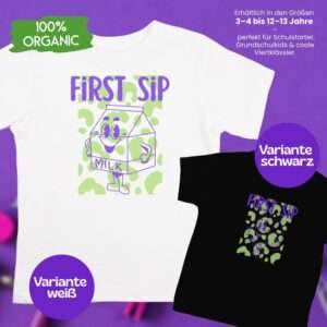 Bio T-Shirt Einschulung – First Sip Motiv – Farben Weiß und Schwarz