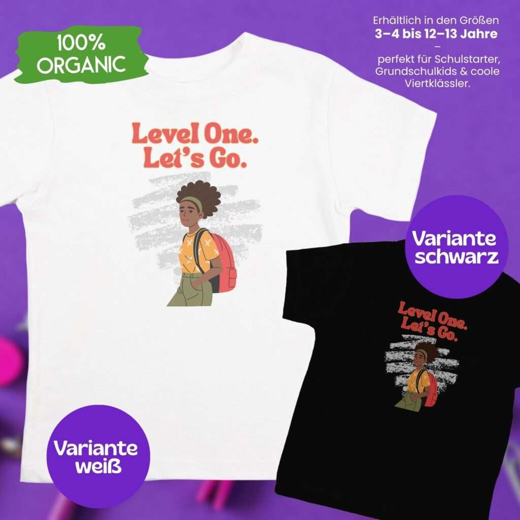 Bio T-Shirt Einschulung – Level One Let’s Go Motiv – Farben Weiß und Schwarz