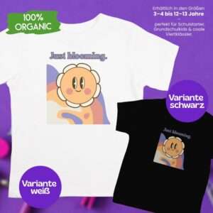 Bio T-Shirt Einschulung – Just Blooming Motiv – Farben Weiß und Schwarz