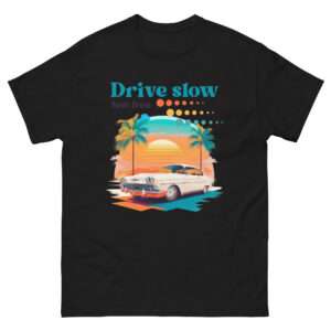 Unisex-Damen-T-Shirt „Drive slow – feel free“ – Entspannt, stylisch, selbstbewusst (XS–3XL)