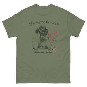 Unisex-Damen-T-Shirt „She wore flowers like memories“ (XS–3XL)