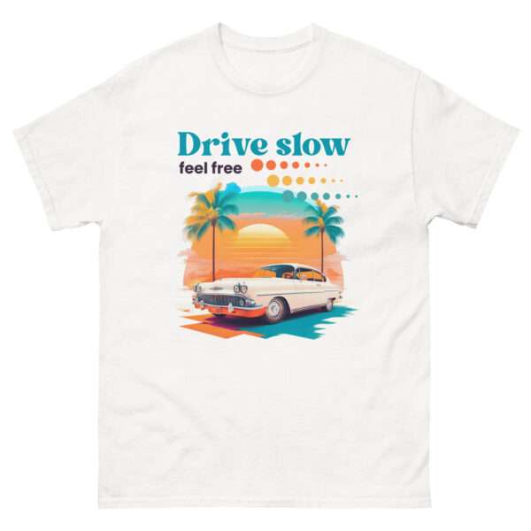 Unisex-Damen-T-Shirt „Drive slow – feel free“ – Entspannt, stylisch, selbstbewusst (XS–3XL) – Bild 3